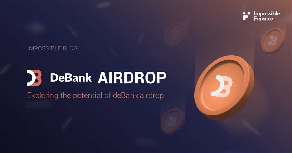 DeBank Airdrop: Get a Piece of the Action and Secure Free Tokens Now
