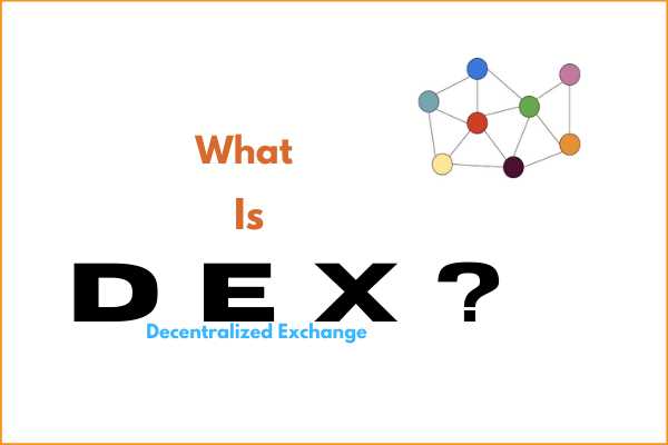 What are Decentralized Exchanges?