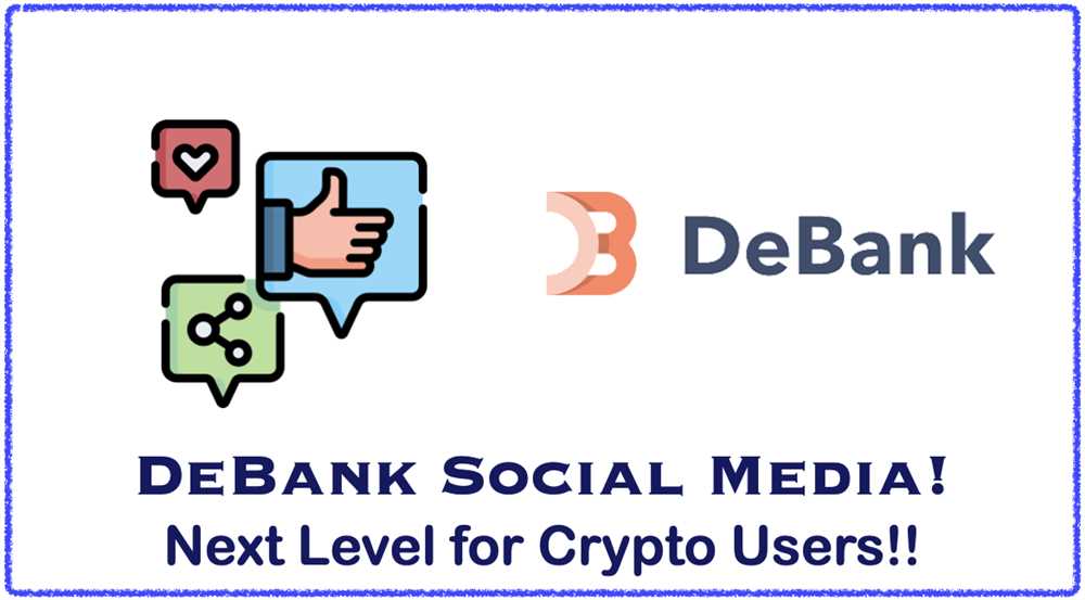 The Benefits of Using DeBank for Crypto Project Due Diligence